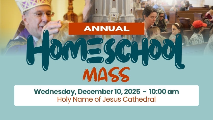 2025 Annual Homeschool Mass
