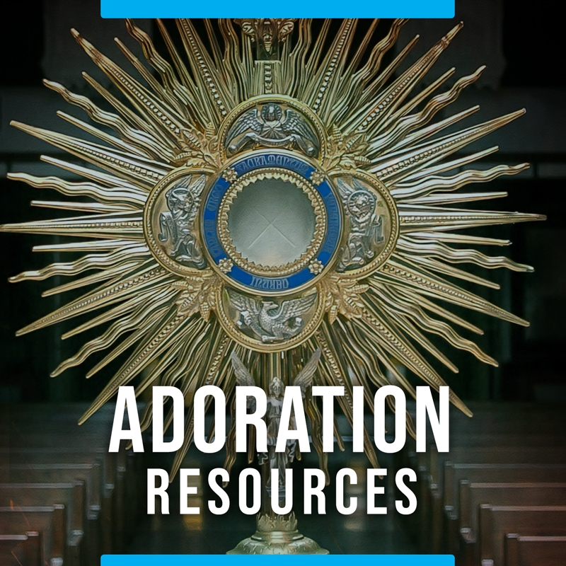 Adoration Resources