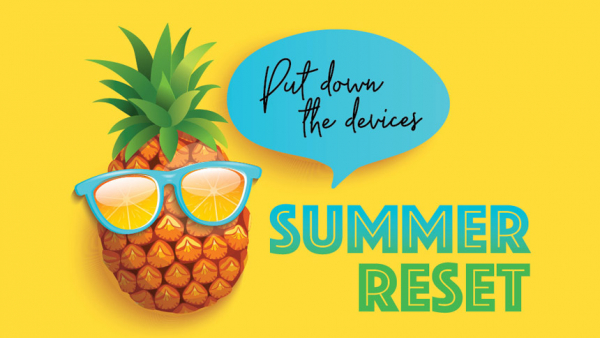Summer reset: Put down the devices